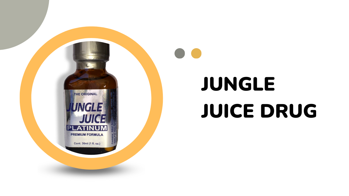 What Is Jungle Juice Drug
